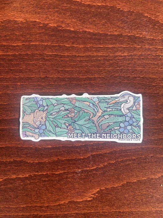 Meet the Neighbors Sticker